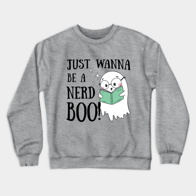 Just wanna a nerd boo Crewneck Sweatshirt by Didier97